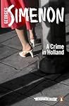 A Crime in Holland by Georges Simenon