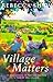 Village Matters (Tales from Turnham Malpas #3)