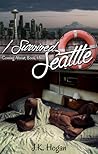 I Survived Seattle by J.K. Hogan