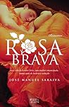 Rosa Brava by José Manuel Saraiva