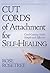 Cut Cords of Attachment for Self-Healing: Cord-Cutting Made Simple and Effective (Energy HEALING Skills for the Age of Awakening Book 2)