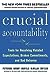 Crucial Accountability: Tools for Resolving Violated Expectations, Broken Commitments, and Bad Behavior, Second Edition ( Paperback)