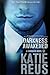 Darkness Awakened (Darkness, #1) by Katie Reus