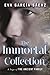 The Immortal Collection