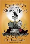 Bryant & May and The Bleeding Heart by Christopher Fowler