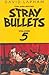 The Collected Stray Bullets, Vol. 5