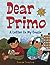 Dear Primo: A Letter to My Cousin