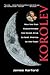 Korolev: How One Man Masterminded the Soviet Drive to Beat America to the Moon