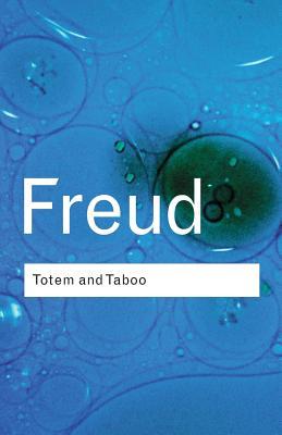 Totem and Taboo by Sigmund Freud