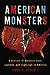 American Monsters: A History of Monster Lore, Legends, and Sightings in America