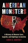 American Monsters: A History of Monster Lore, Legends, and Sightings in America