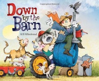 Down by the Barn by Will Hillenbrand