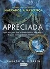 Apreciada by Caragh M. O'Brien