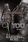 Overwhelmed by You by Nashoda Rose