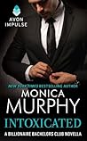 Intoxicated by Monica  Murphy