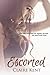 Escorted (Escorted, #1) by Claire Kent