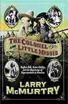 The Colonel and Little Missie by Larry McMurtry