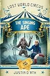 The Singing Ape by Justin D'Ath