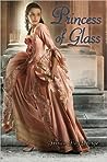 Princess of Glass by Jessica Day George