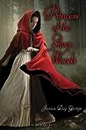 Princess of the Silver Woods by Jessica Day George