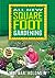 All New Square Foot Gardening