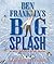 Ben Franklin's Big Splash: The Mostly True Story of His First Invention