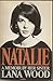 Natalie~A Memoir By Her Sister by Lana  Wood