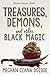 Treasures, Demons, and Other Black Magic (The Dowser #3)