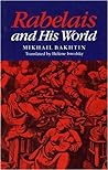 Rabelais and His World by Mikhail Bakhtin