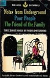 Notes from Underground/Poor People/The Friend of the Family by Fyodor Dostoevsky