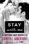 Stay with Me by J. Lynn