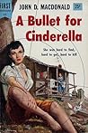 A Bullet for Cinderella by John D. MacDonald