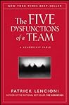 The Five Dysfunctions of a Team by Patrick Lencioni