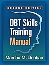 DBT Skills Training by Marsha M. Linehan