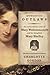 Romantic Outlaws: The Extraordinary Lives of Mary Wollstonecraft and Her Daughter Mary Shelley