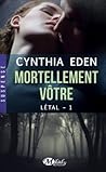 Mortellement vôtre by Cynthia Eden