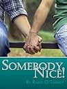 Somebody Nice! by Raine O'Tierney