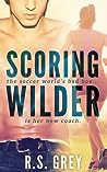 Scoring Wilder by R.S. Grey