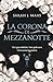 La corona di mezzanotte by Sarah J. Maas