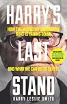 Book cover for Harry's Last Stand: How the world my generation built is falling down, and what we can do to save it