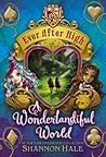 A Wonderlandiful World (Ever After High, #3)