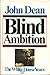 Blind Ambition: The White House Years