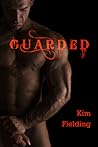 Guarded by Kim Fielding