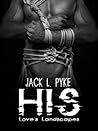 His by Jack L. Pyke