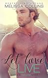 Let Love Live by Melissa  Collins