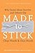 Made to Stick: Why Some Ideas Survive and Others Die