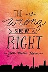 The Wrong Side of Right by Jennifer Marie Thorne