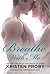 Breathe with Me by Kristen Proby