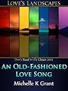 An Old-Fashioned Love Song by Michelle K. Grant