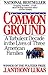 Common Ground by J. Anthony Lukas